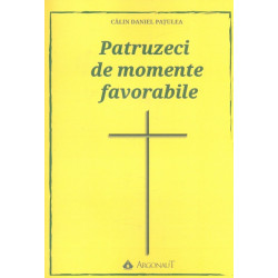 Patruzeci de momente favorabile