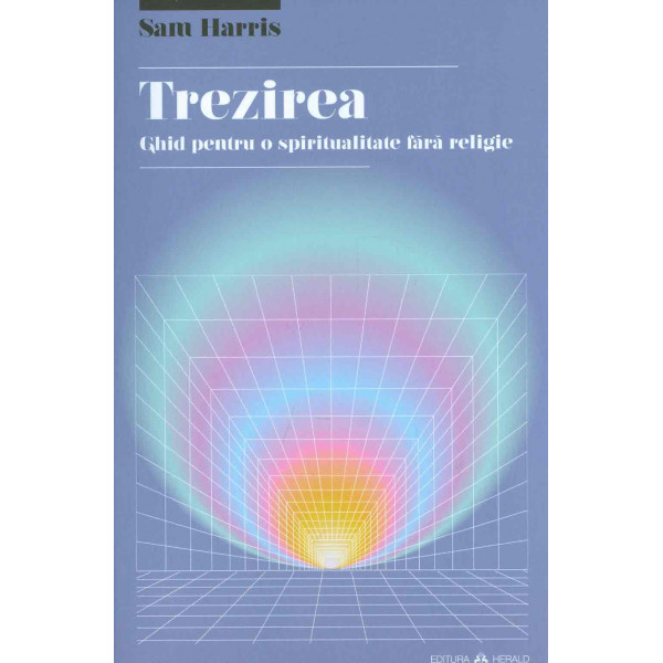 Trezirea. Ghid pentru o spiritualitate fara religie