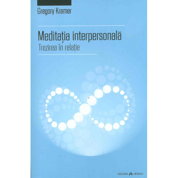 Meditatia interpersonala. Trezirea in relatie