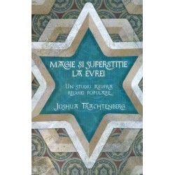 Magie si superstitie la evrei. Un studiu asupra religiei populare