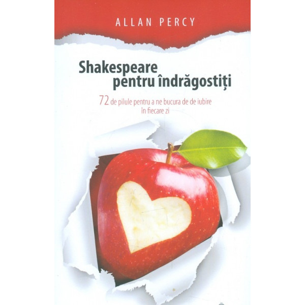 Shakespeare pentru indragostiti. 72 de pilule pentru a ne bucura de iubire in fiecare zi
