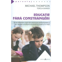 Educatie fara constrangeri....