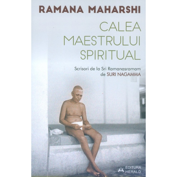 Ramana Maharshi. Calea maestrului spiritual