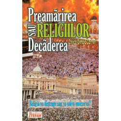 Preamarirea sau decaderea religiilor: religia va distruge sau va salva omenirea?