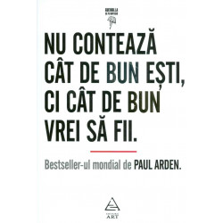 Nu conteaza cat de bun...
