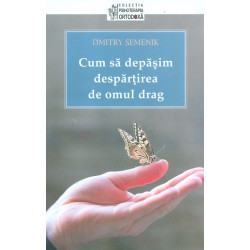 Cum sa depasim despartirea...