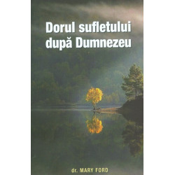Dorul sufletului dupa Dumnezeu