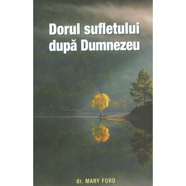 Dorul sufletului dupa Dumnezeu