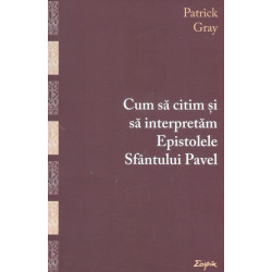 Cum sa citim si sa interpretam Epistolele Sfantului Pavel