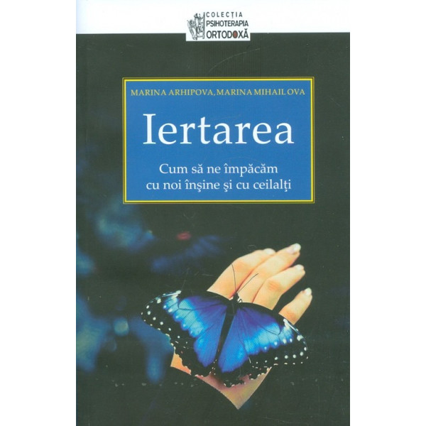 Iertarea. Cum sa ne impacam cu noi si cu ceilalti