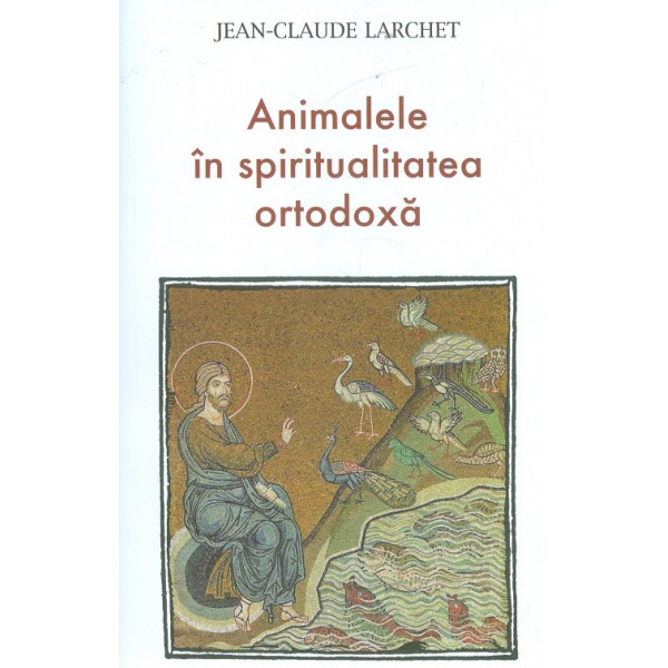 Animalele in spiritualitatea ortodoxa