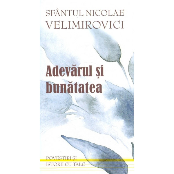 Adevarul si bunatatea