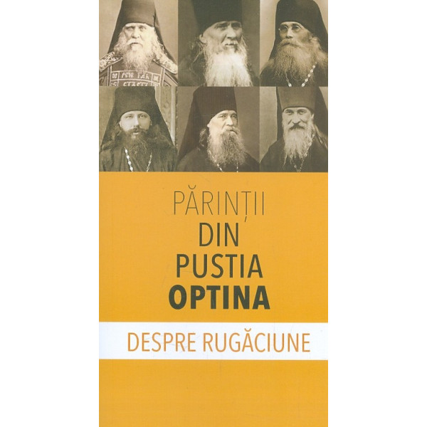 Parintii din Pustia Optina despre rugaciune