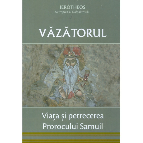Vazatorul. Viata si petrecerea Prorocului Samuil
