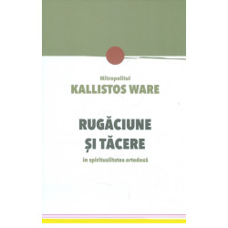 Rugaciune si tacere in spiritualitatea ortodoxa