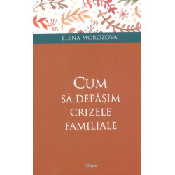 Cum sa depasim crizele...