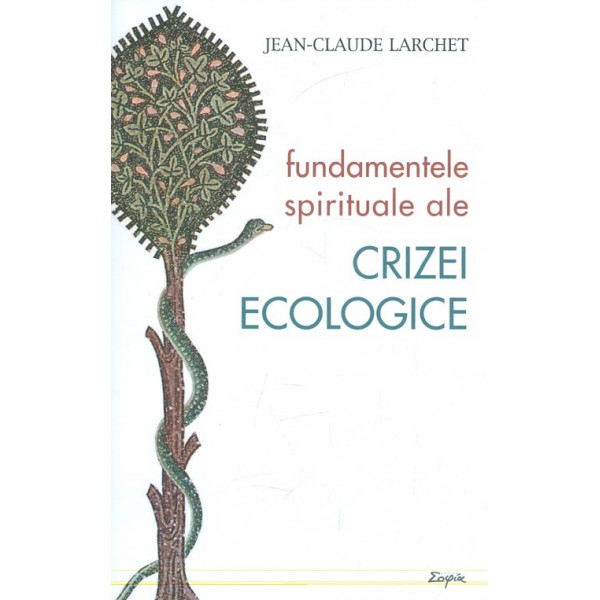 Fundamentele spirituale ale crizei ecologice