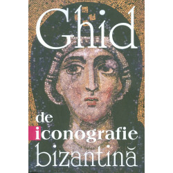 Ghid de iconografie bizantina