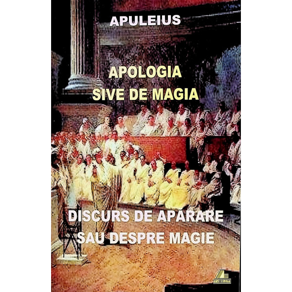 Discurs de aparare sau despre magie. Editie bilingva