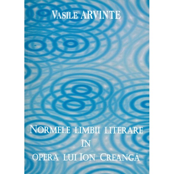 Normele limbii literare in opera lui Ion Creanga