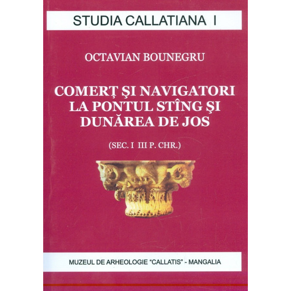 Comert si navigatori la Pontul Stang si Dunarea de jos (sec. I III P. CHR)