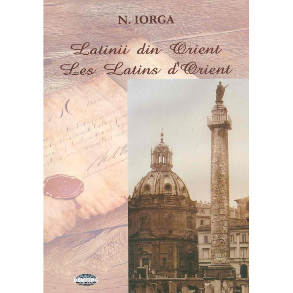 Latinii din Orient. Editie bilingva