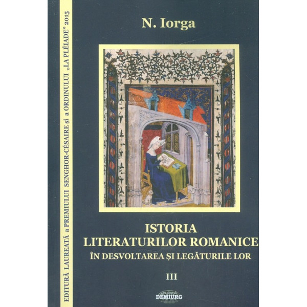 Istoria literaturilor romanice in dezvoltarea si legaturile lor, vol. III