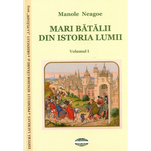 Mari batalii din istoria lumii, vol. I