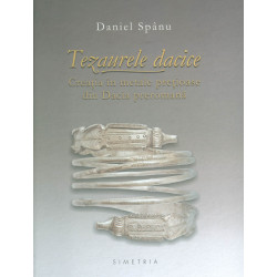 Tezaurele dacice. Creatia in metale pretioase din Dacia preromana