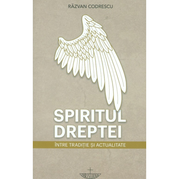 Spiritul dreptei. Intre traditie si actualitate