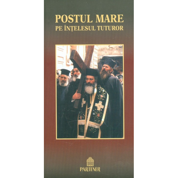 Postul Mare pe intelesul tuturor