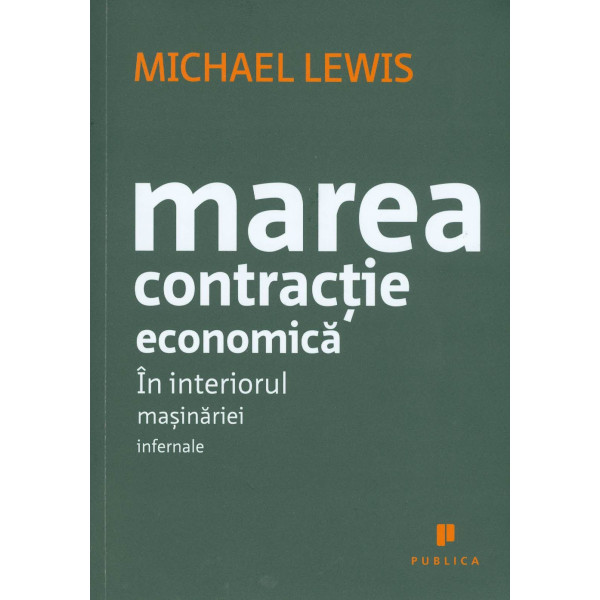 Marea contractie economica: in interiorul masinariei infernale