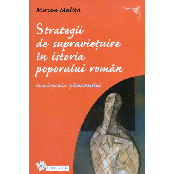 Strategii de supravietuire in istoria poporului roman. Cumintenia pamantului