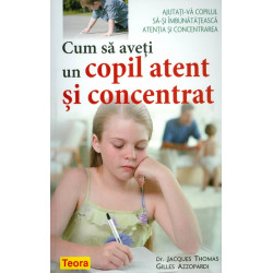 Cum sa aveti un copil atent si concetrat