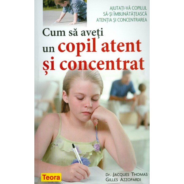 Cum sa aveti un copil atent si concetrat