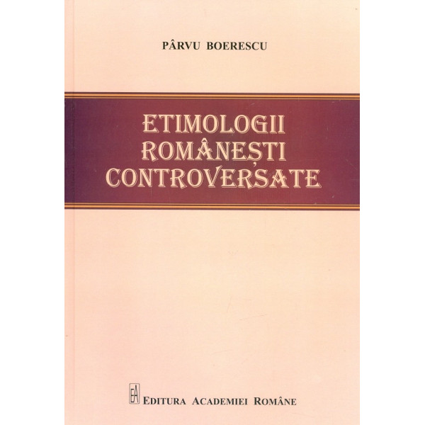 Etimologii romanesti controversate