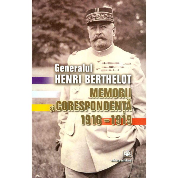 Memorii si corespondenta 1916-1919