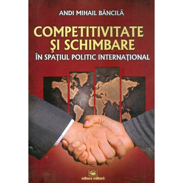 Competitivitate si schimbare in spatiul politic international