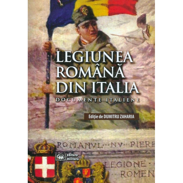 Legiunea romana din Italia. Documente italiene