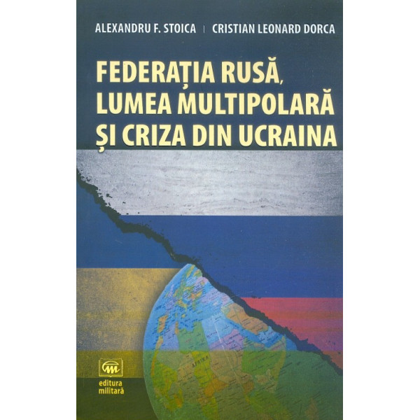 Federatia rusa, lumea multipolara si criza din Ucraina