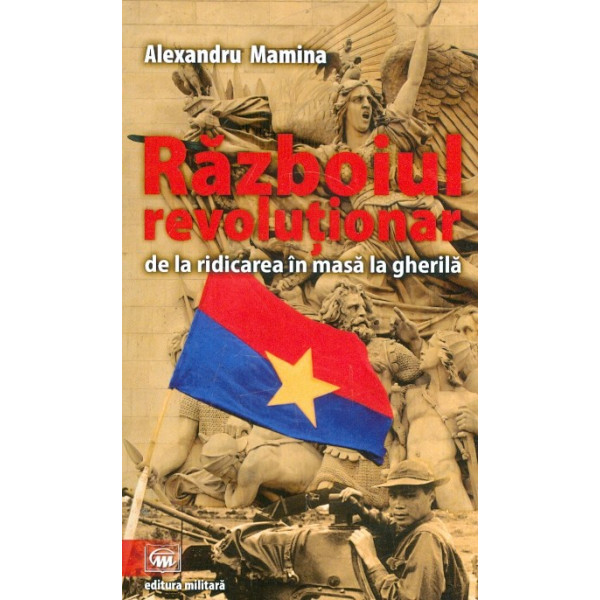 Razboiul revolutionar: de la ridicarea in masa la gherila