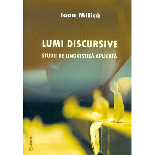 Lumi discursive. Studii de lingvistica aplicata