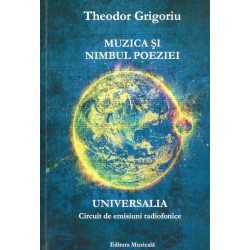 Muzica si nimbul poeziei, vol. II - Universalia. Circuit de emisiuni radiofonice
