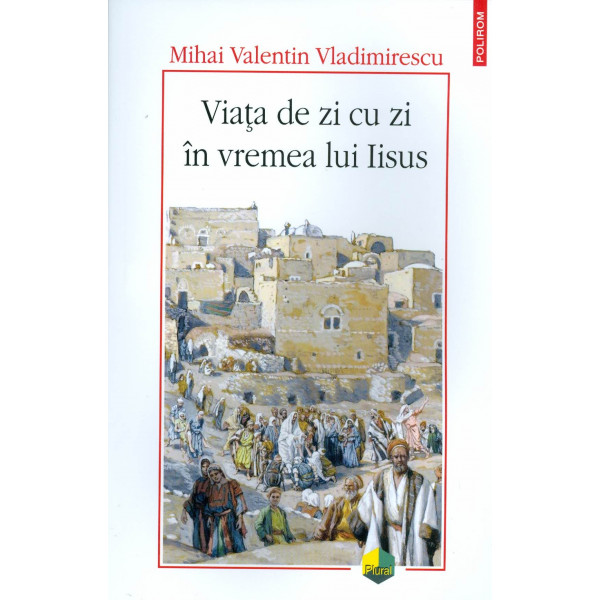 Viata de zi cu zi in vremea lui Iisus