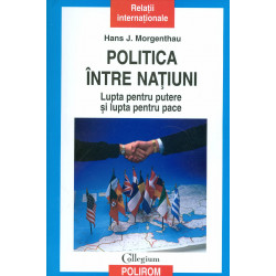 Politica intre natiuni. Lupta pentru putere si lupta pentru pace