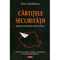 Cartitele securitatii. Agenti de influenta din exilul romanesc