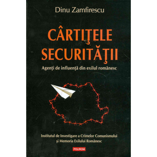 Cartitele securitatii. Agenti de influenta din exilul romanesc