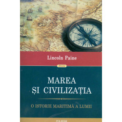 Marea si civilizatia. O istorie maritima a lumii