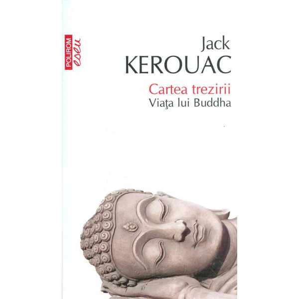 Cartea trezirii. Viata lui Buddha