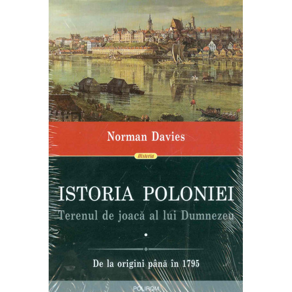 Istoria Poloniei, vol. I-II - De la origini pana in 1795. Din 1975 pana in prezent